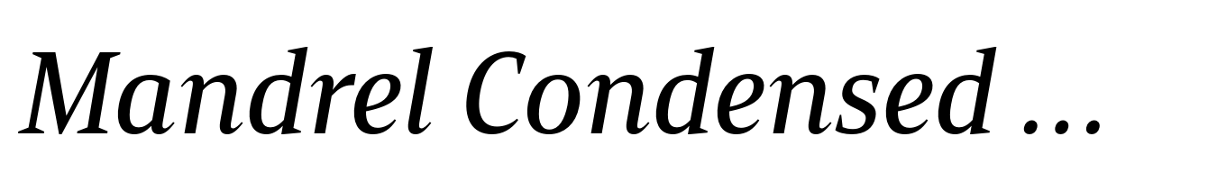 Mandrel Condensed Medium Italic